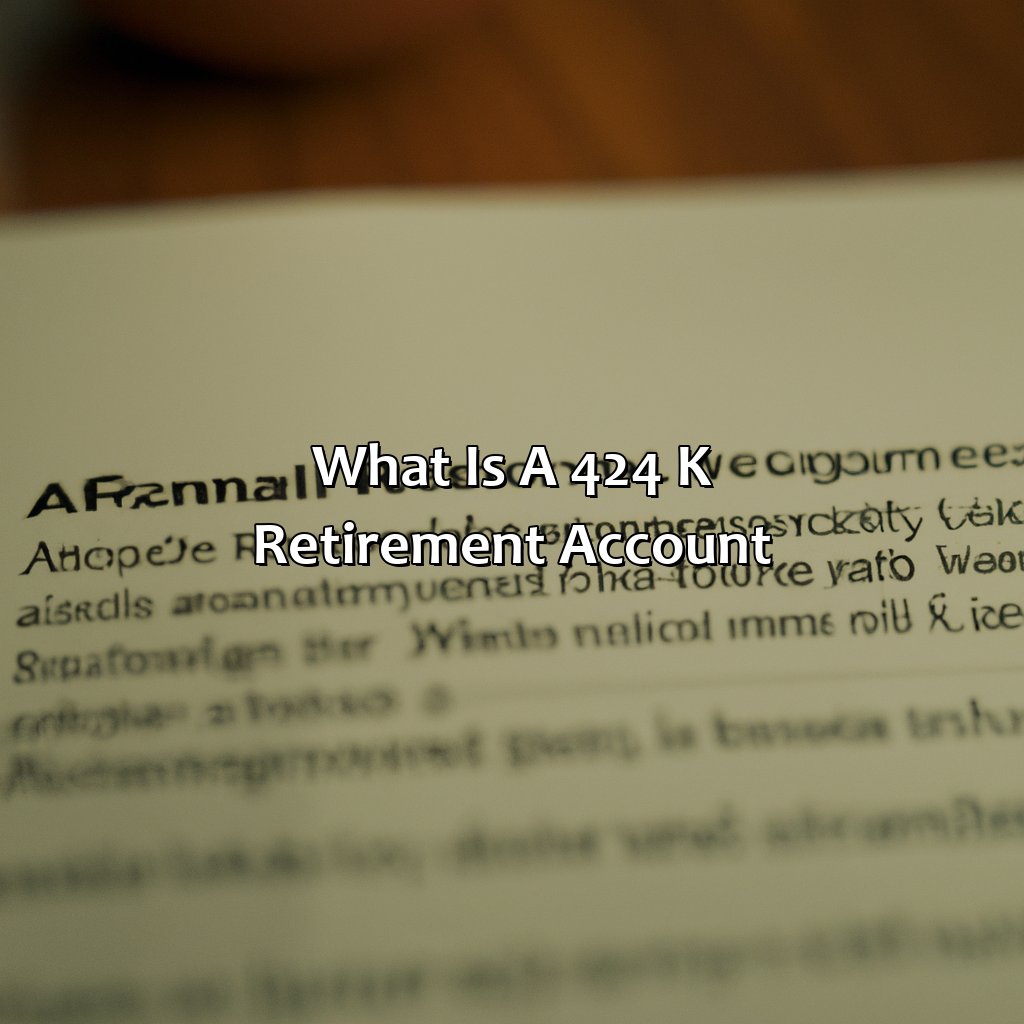 What is a 424 k retirement account?-what is a 424 k retirement account?, 