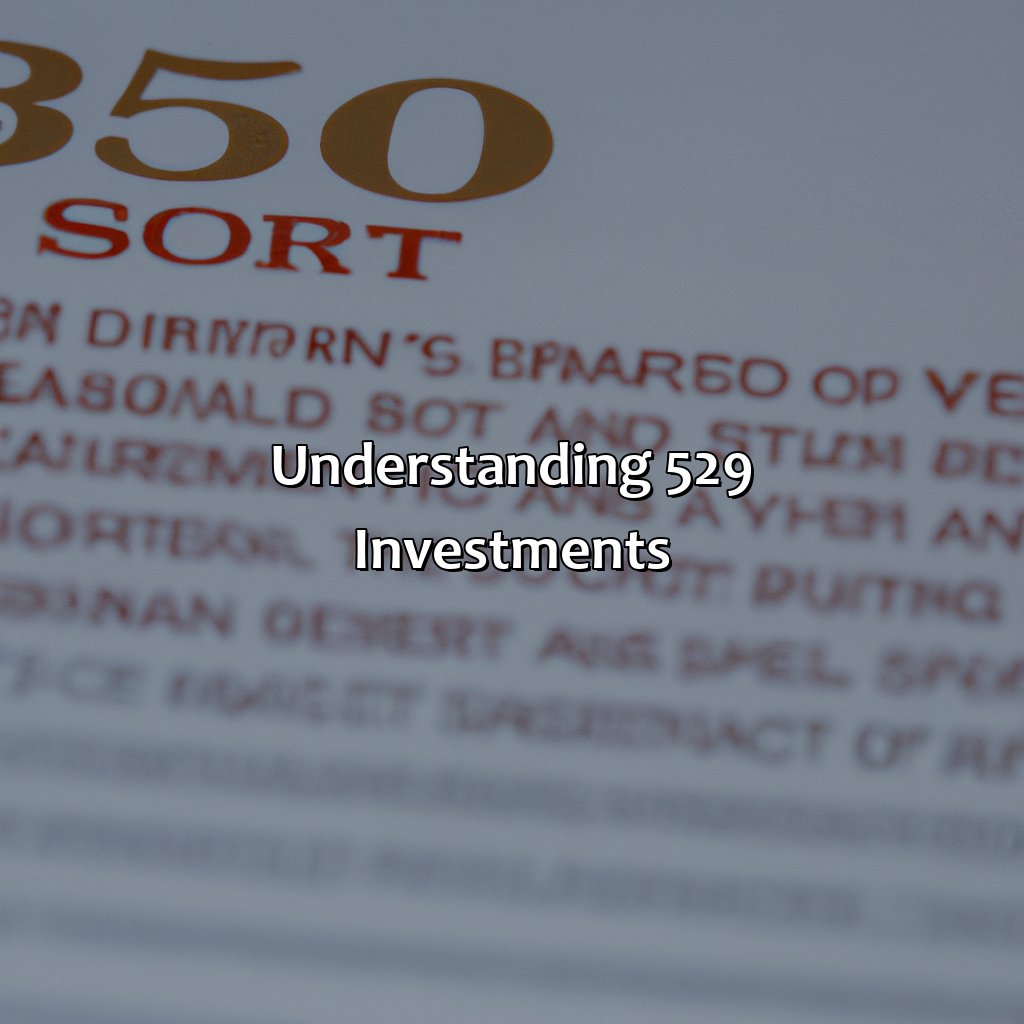 Understanding 529 Investments-what is a 529 investment?, 