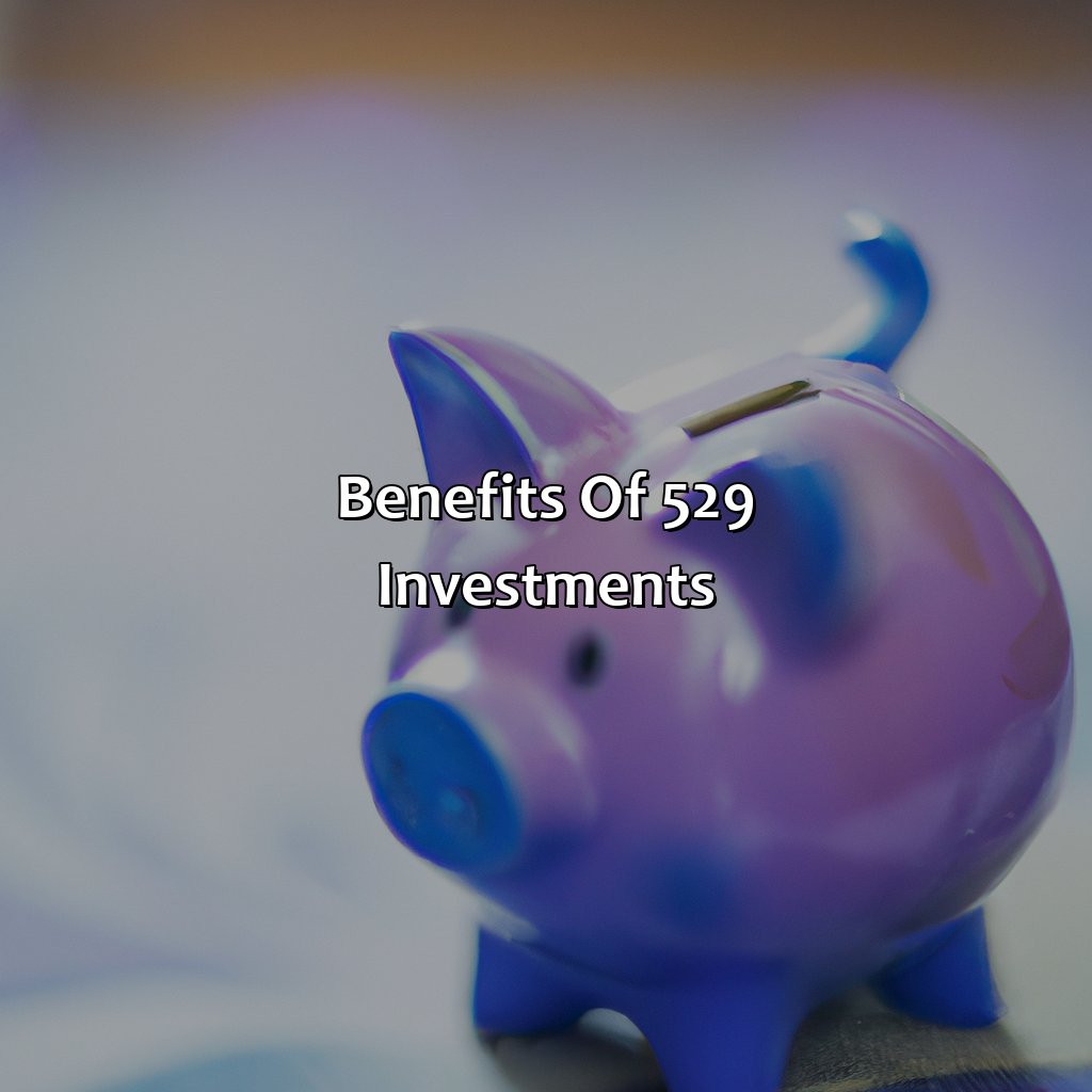 Benefits of 529 Investments-what is a 529 investment?, 