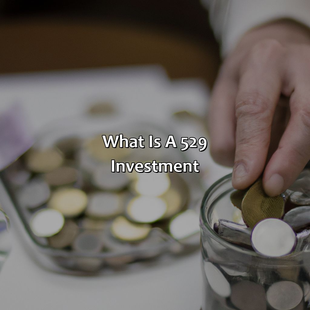 What Is A 529 Investment?