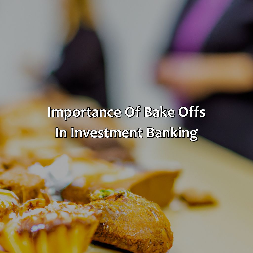 Importance of Bake Offs in Investment Banking-what is a bake off in investment banking?, 