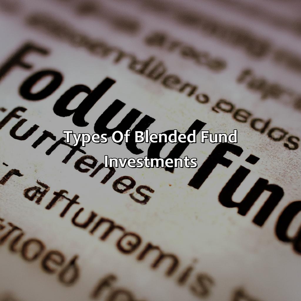 Types of blended fund investments-what is a blended fund investment?, 