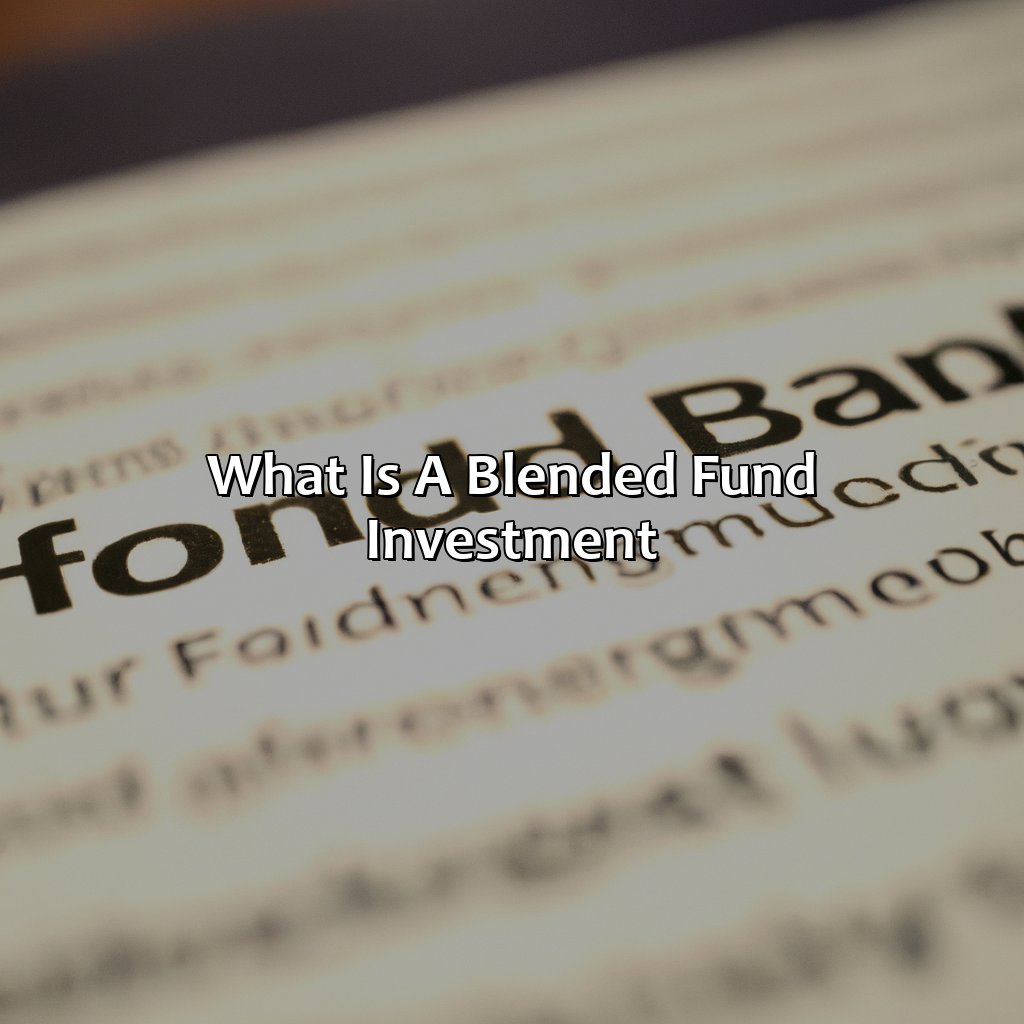 What Is A Blended Fund Investment?