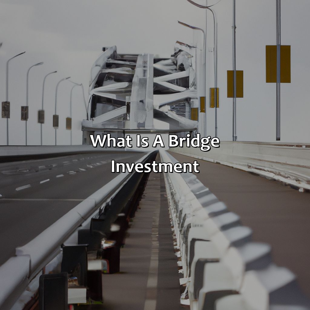 What Is A Bridge Investment?