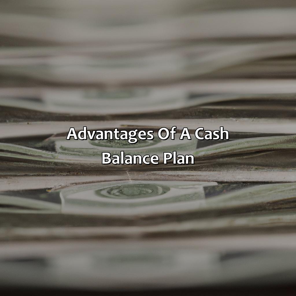 Advantages of a Cash Balance Plan-what is a cash balance retirement plan?, 