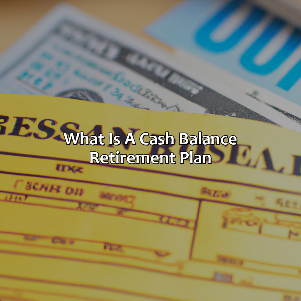 What Is A Cash Balance Retirement Plan?