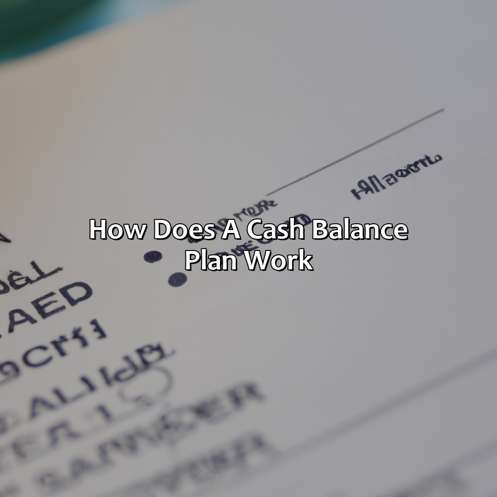 How does a Cash Balance Plan Work?-what is a cash balance retirement plan?, 