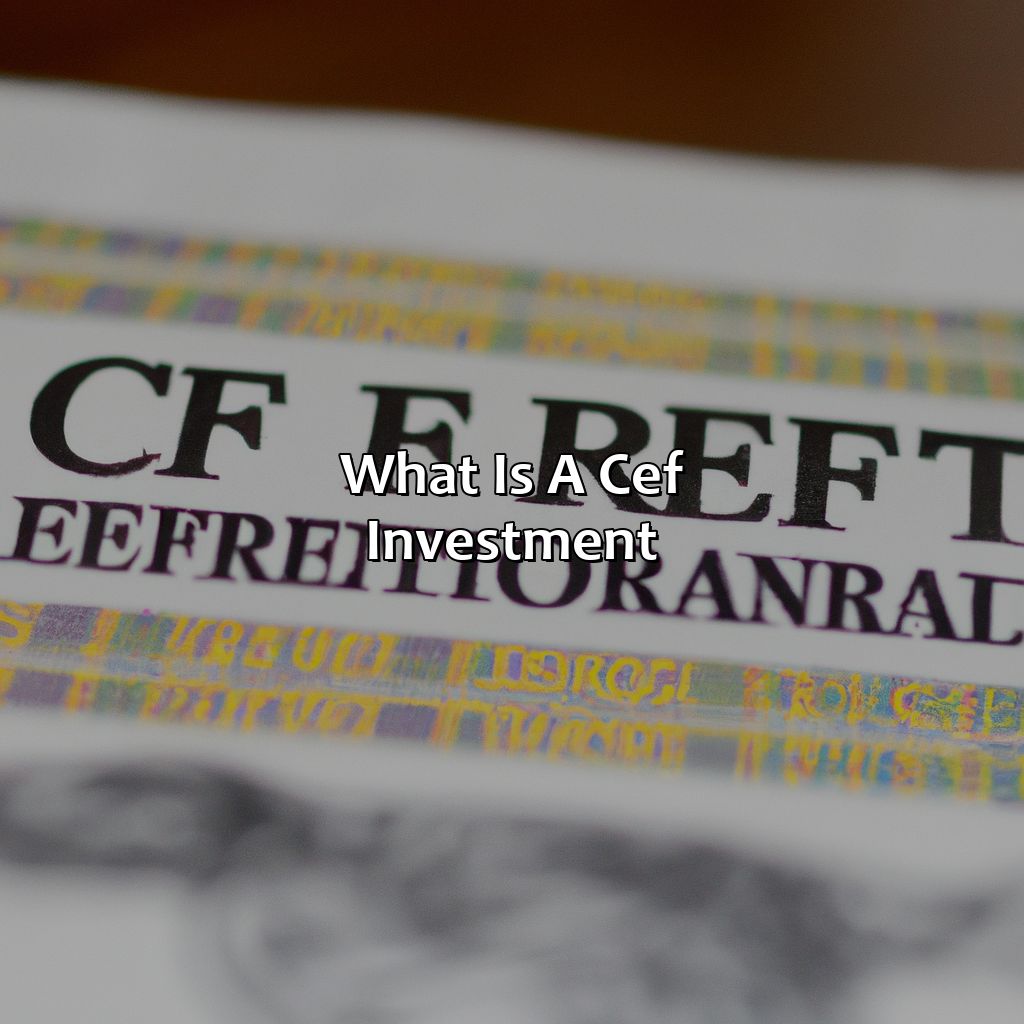 What is a CEF investment?-what is a cef investment?, 