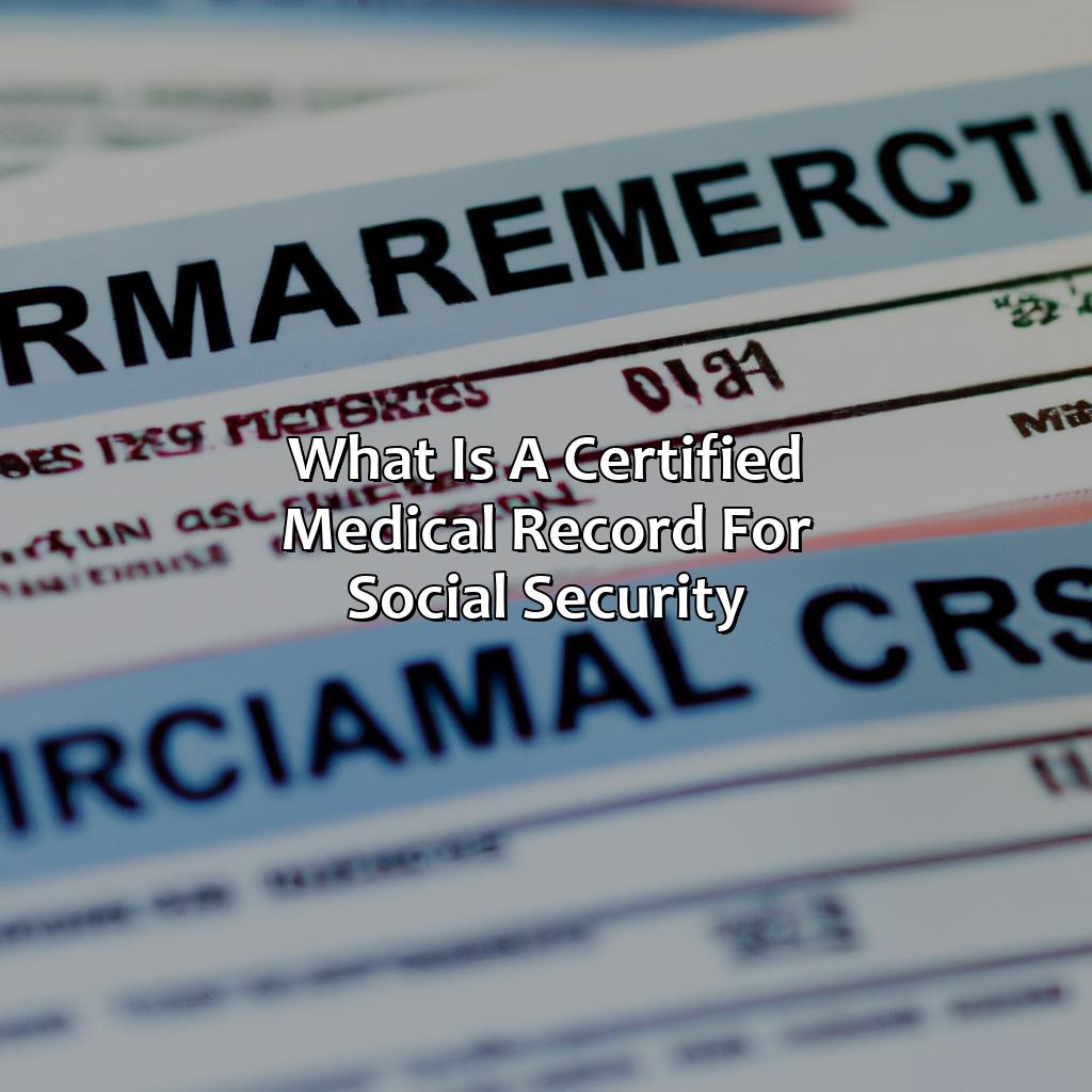 How To Get A Certified Medical Record For Social Security Card