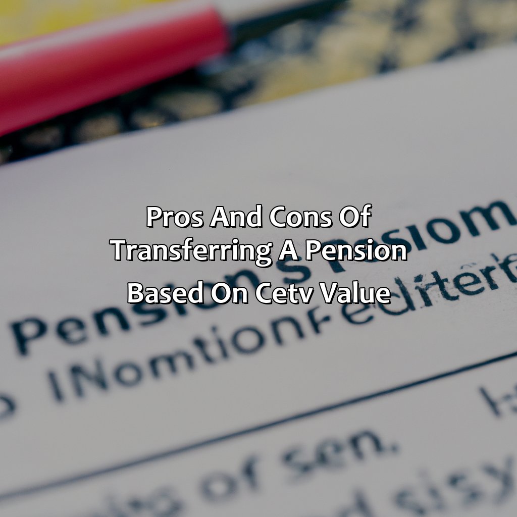 Pros and Cons of Transferring a Pension Based on CETV Value-what is a cetv value of a pension?, 