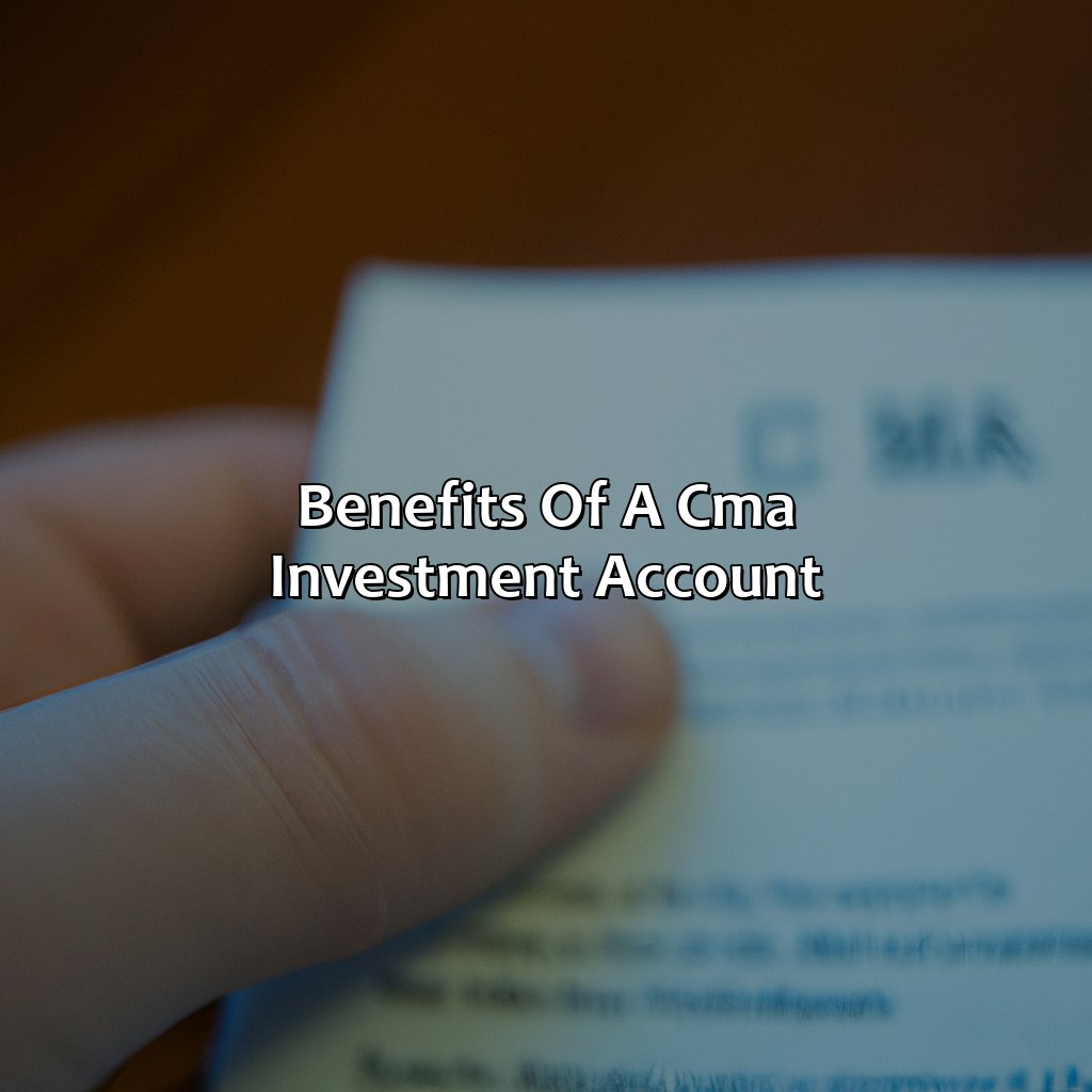 Benefits of a CMA Investment Account-what is a cma investment account?, 