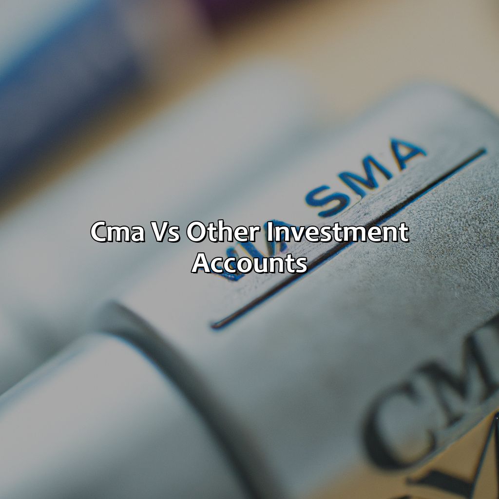 CMA vs. other investment accounts-what is a cma investment account?, 