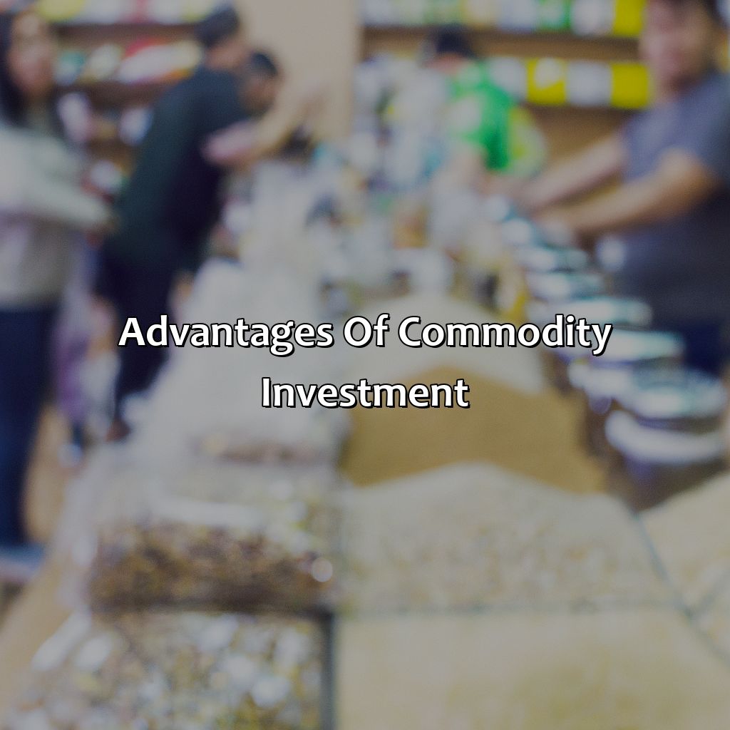 Advantages of Commodity Investment-what is a commodity investment?, 