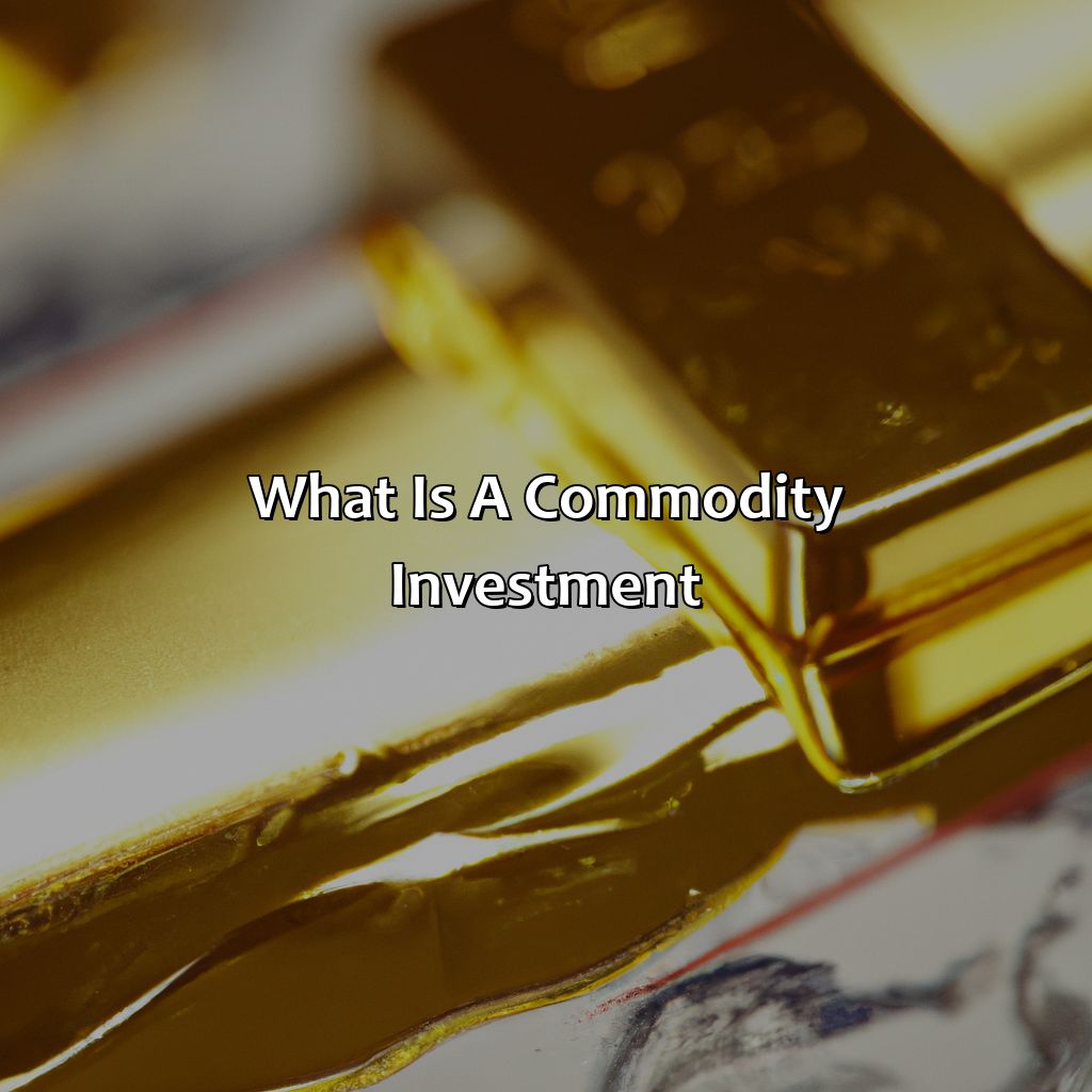 what is a commodity investment?,