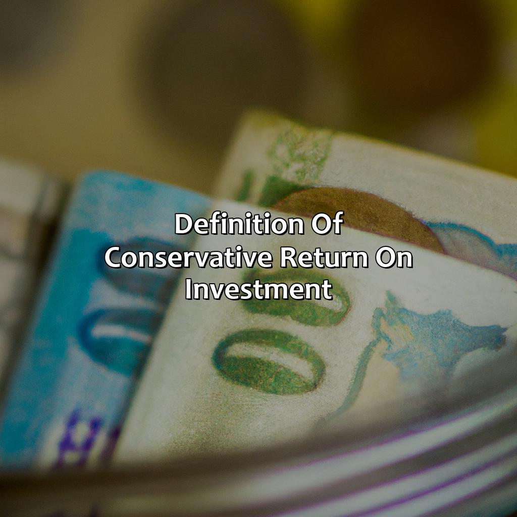 Definition of Conservative Return on Investment-what is a conservative return on investment?, 