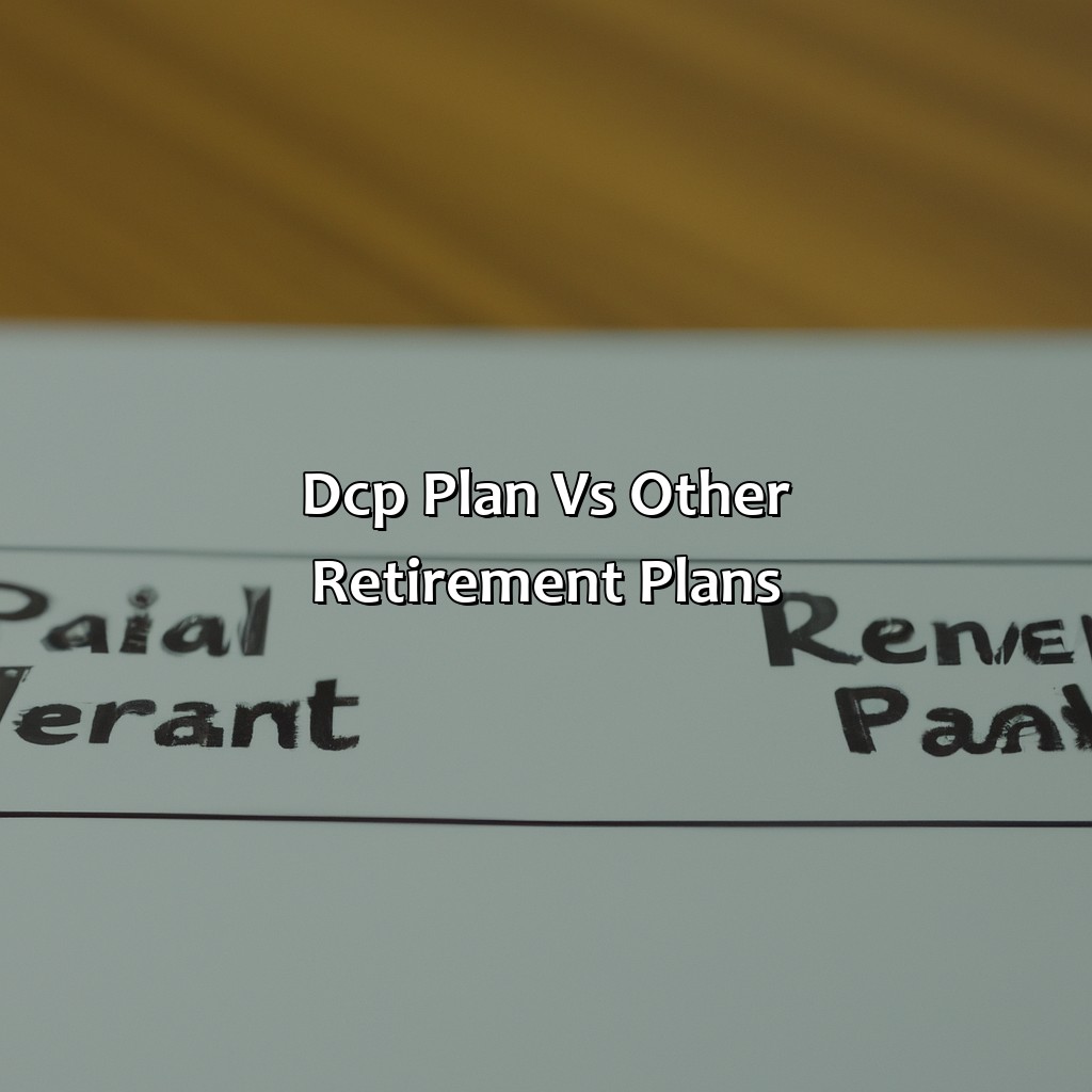 DCP Plan vs. Other Retirement Plans-what is a dcp retirement plan?, 