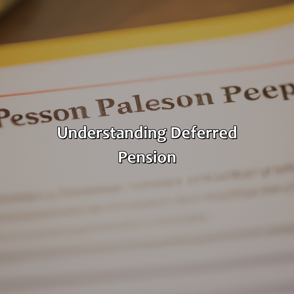 Understanding Deferred Pension-what is a deferred pension?, 