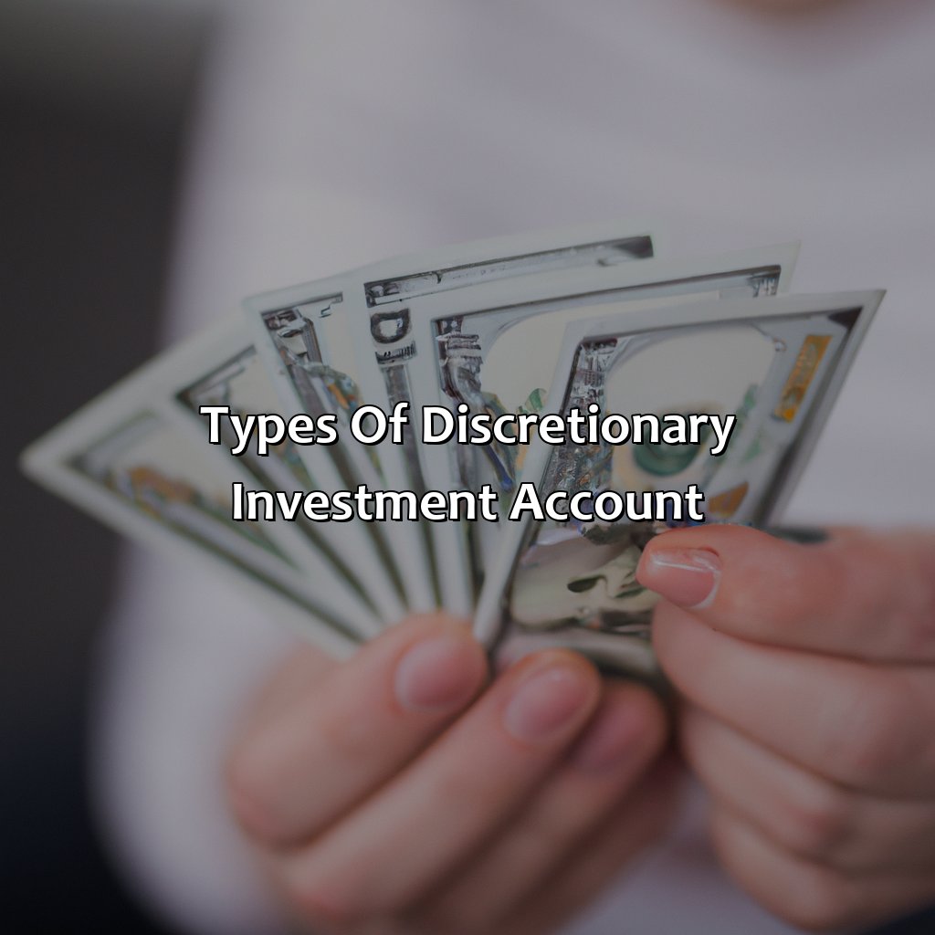 Types of Discretionary Investment Account-what is a discretionary investment account?, 