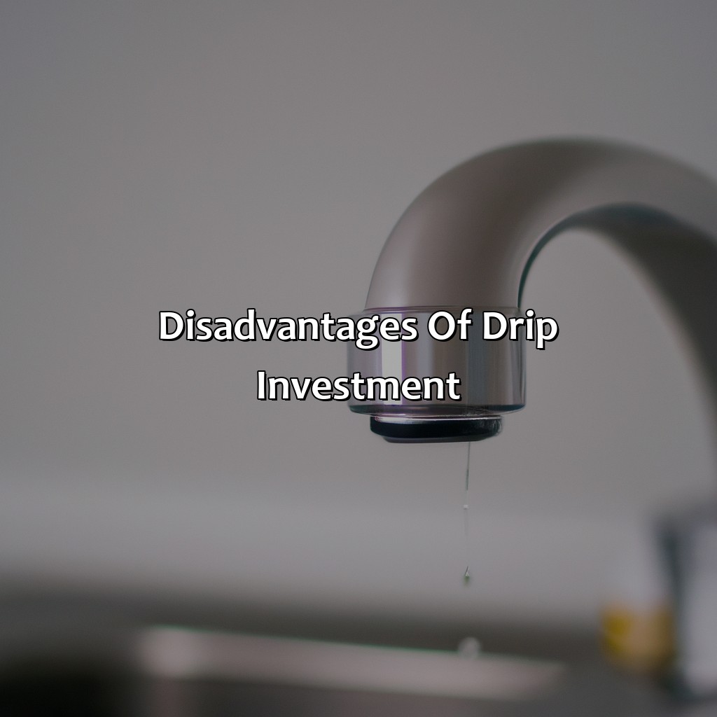 Disadvantages of Drip Investment-what is a drip investment?, 