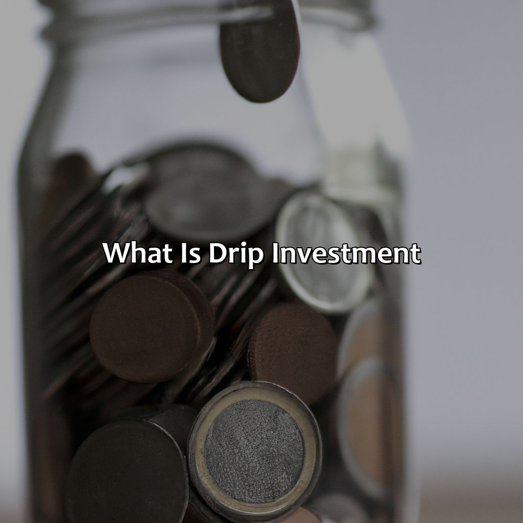 What is Drip Investment?-what is a drip investment?, 