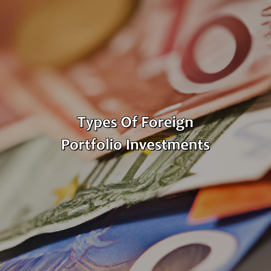 Types of Foreign Portfolio Investments-what is a foreign portfolio investment?, 