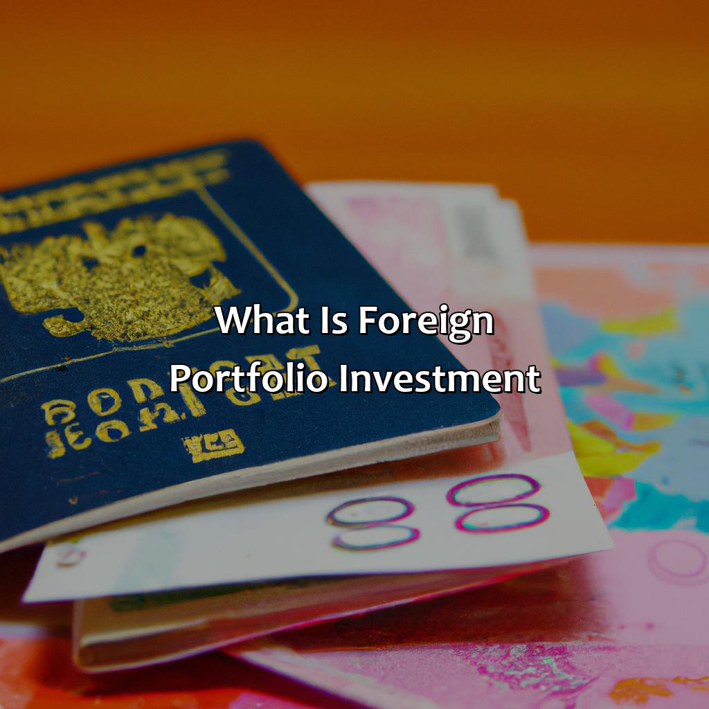 What is Foreign Portfolio Investment?-what is a foreign portfolio investment open study?, 