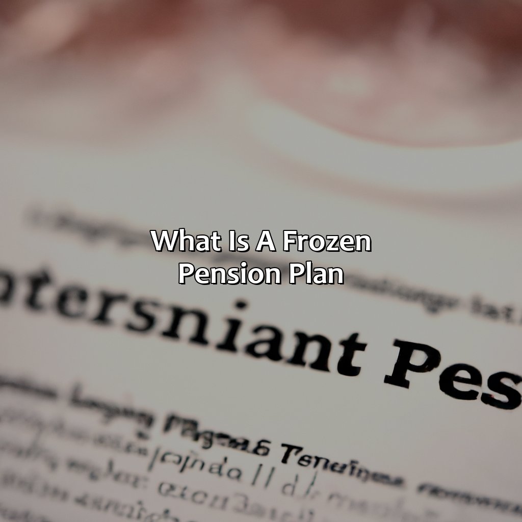 What is a Frozen Pension Plan?-what is a frozen pension plan?, 