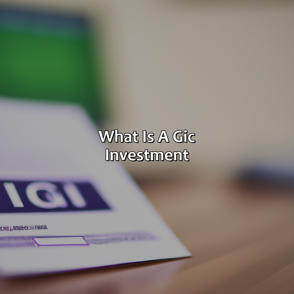 What Is A Gic Investment?