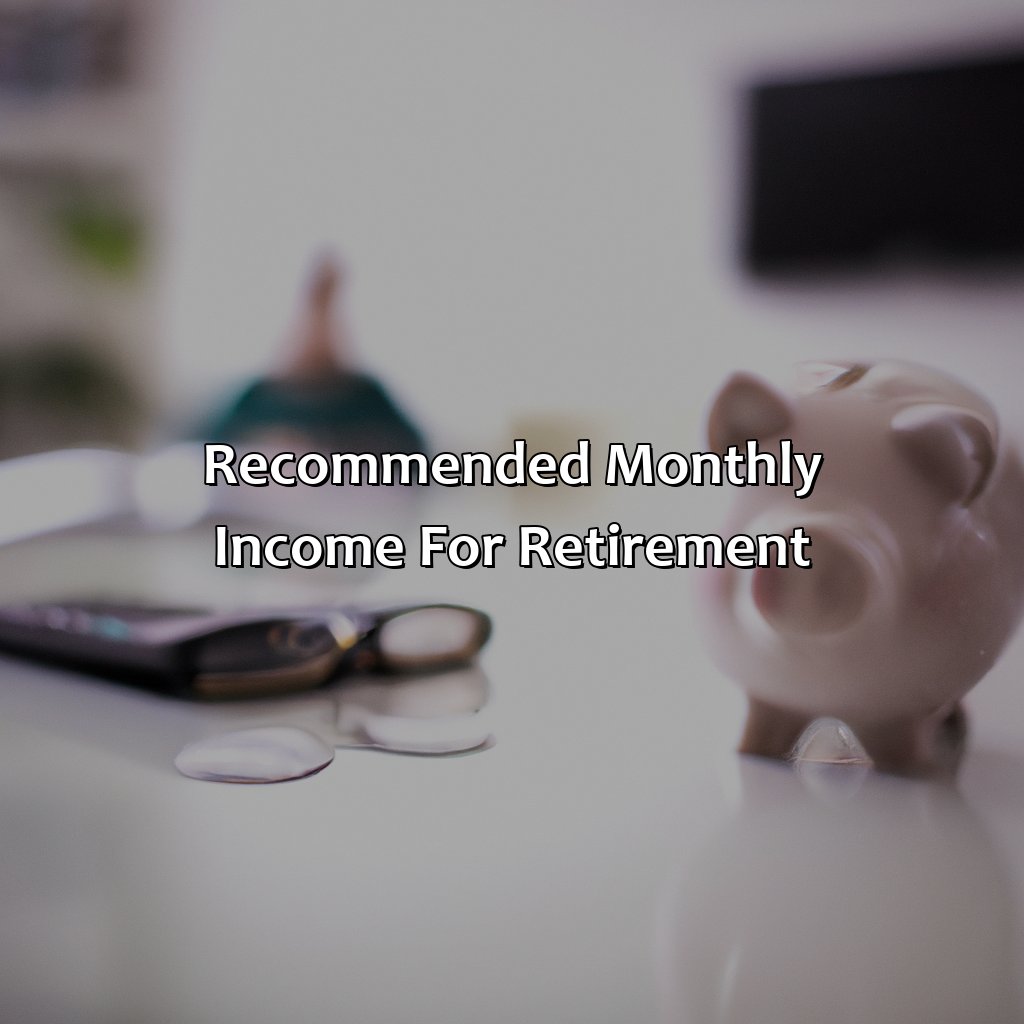 Recommended Monthly Income for Retirement-what is a good monthly income for retirement?, 