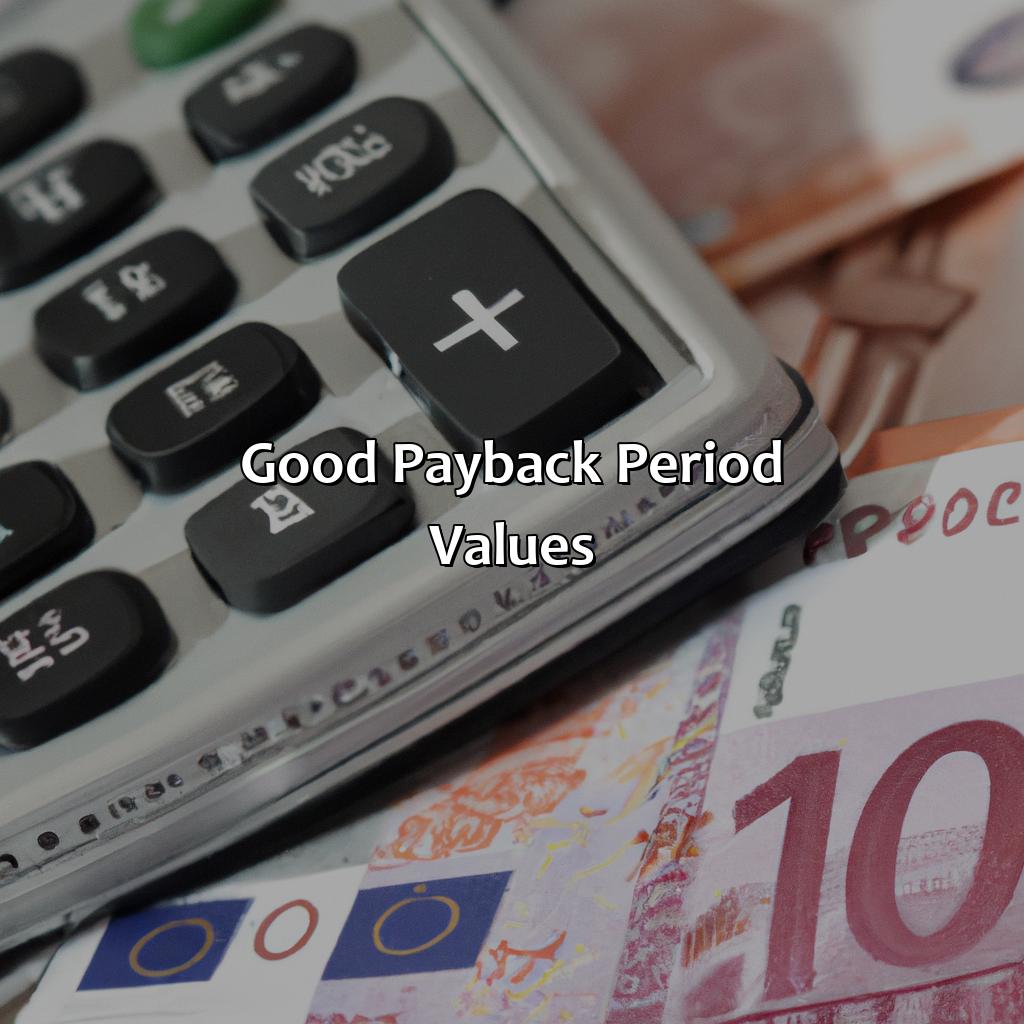 Good Payback Period Values-what is a good payback period for an investment?, 