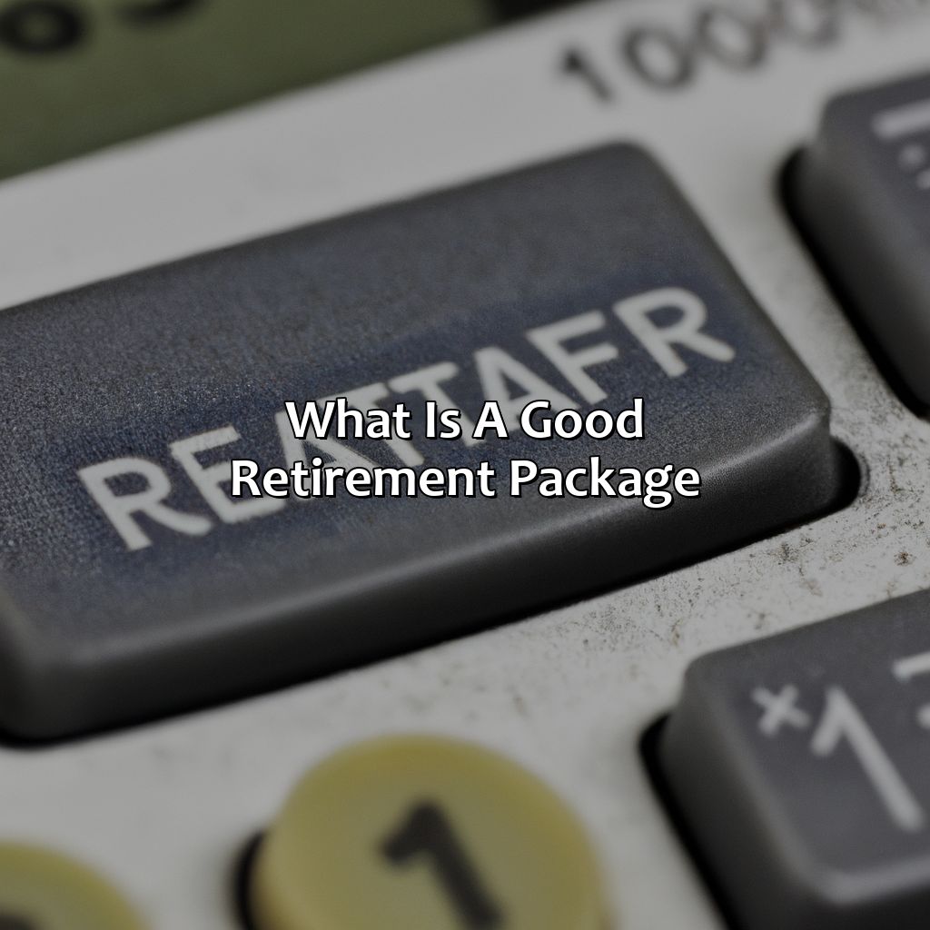 What Is A Good Retirement Package?