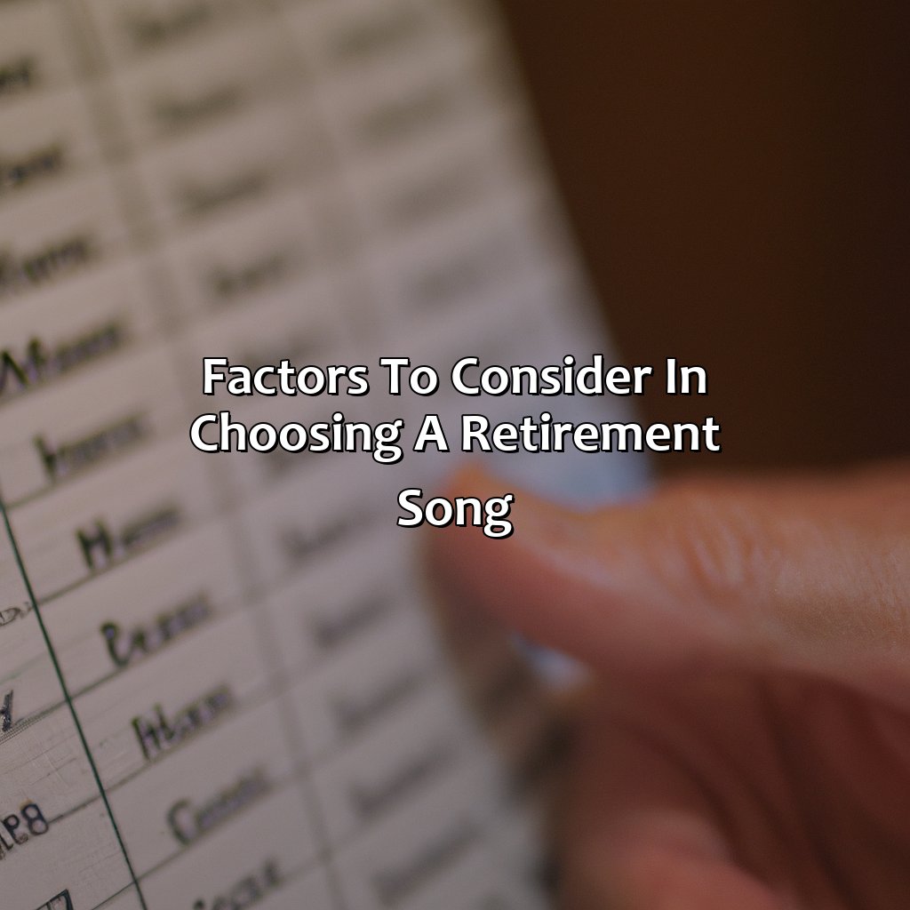 Factors to consider in choosing a retirement song-what is a good retirement song?, 