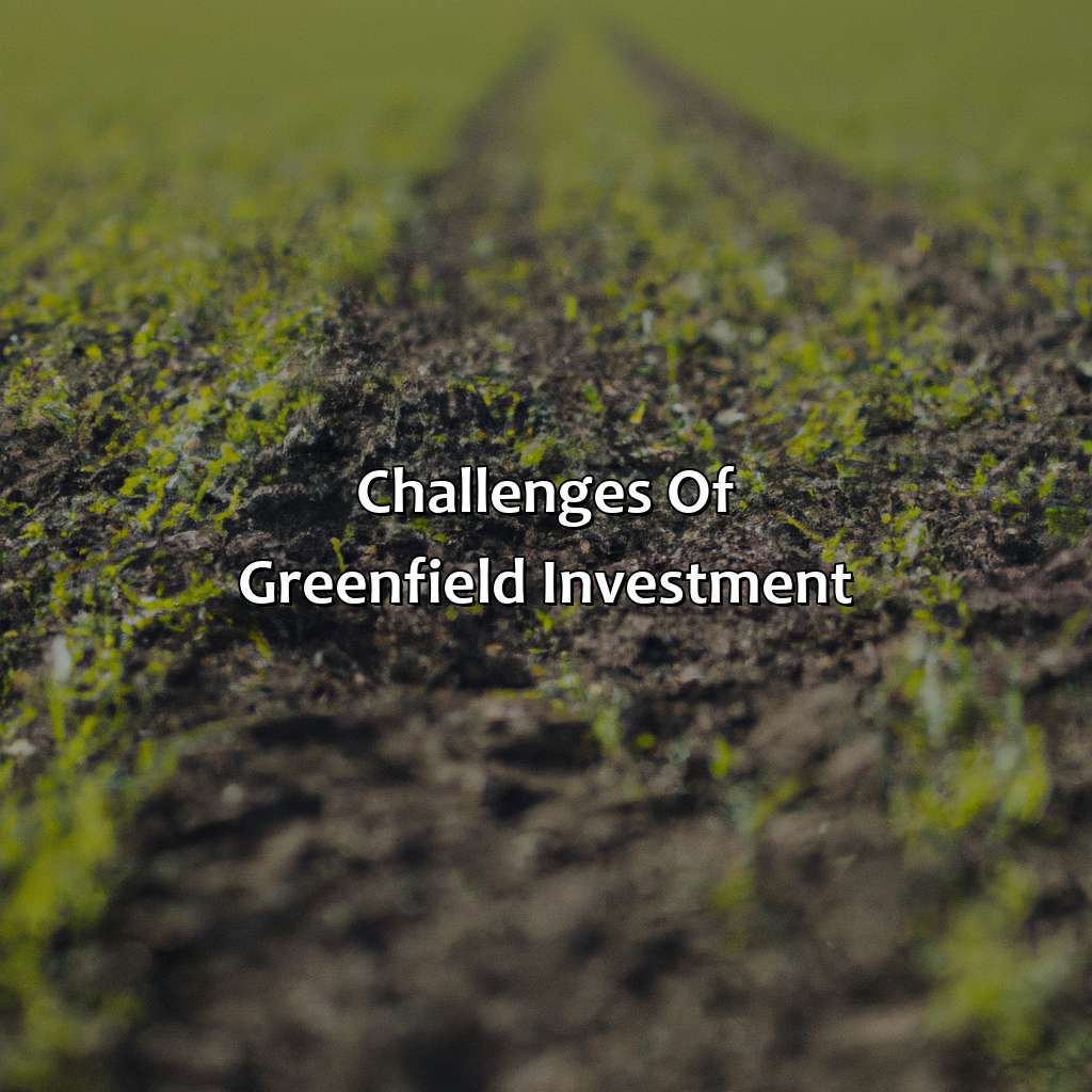 Challenges of Greenfield Investment-what is a greenfield investment?, 