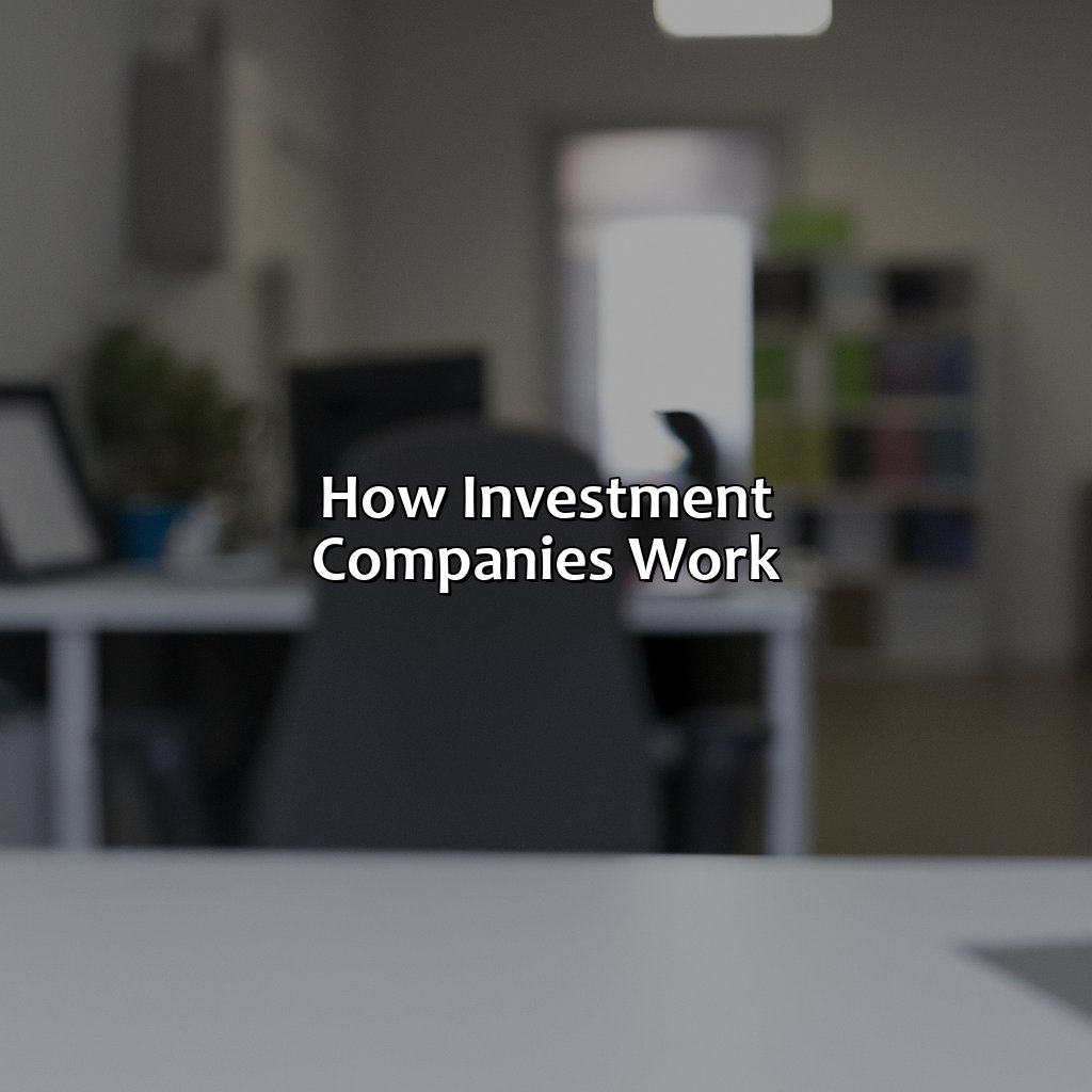 How Investment Companies Work-what is a investment company?, 