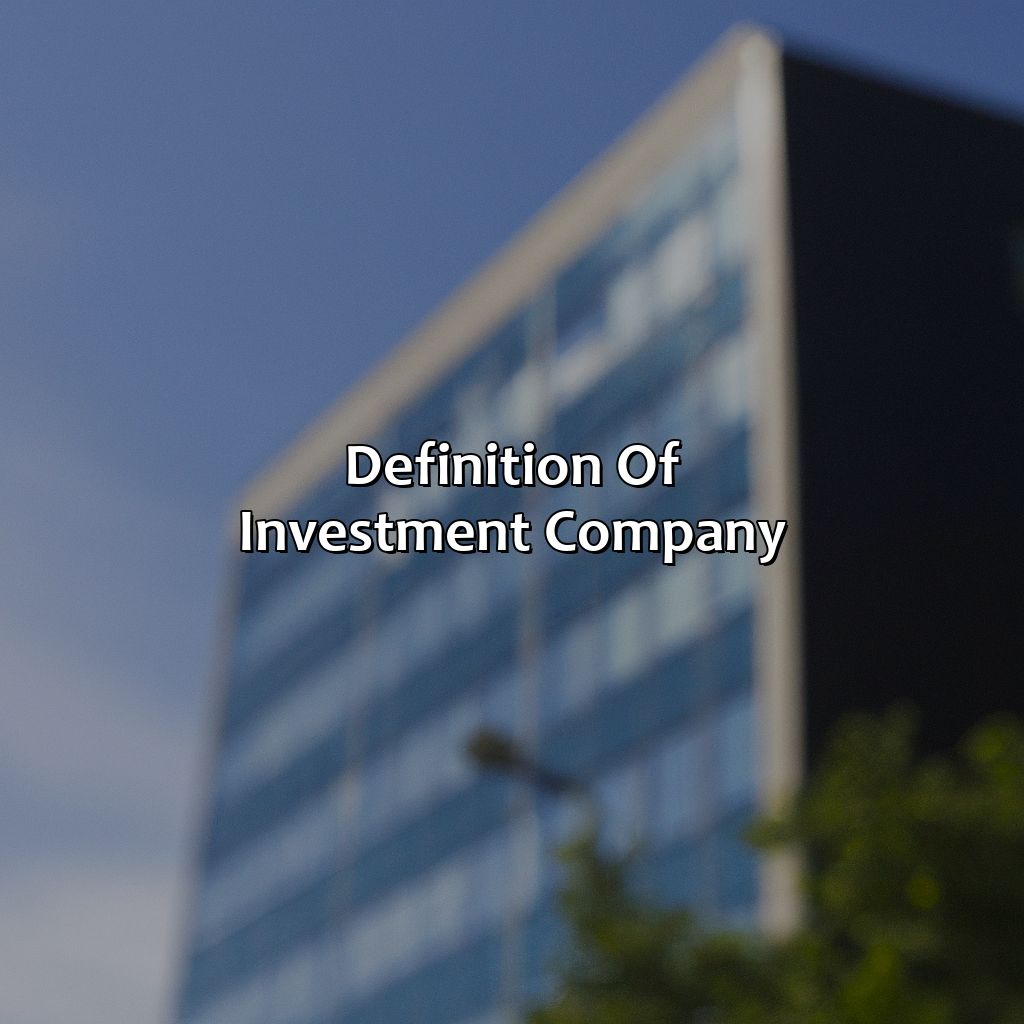 Definition of Investment Company-what is a investment company?, 