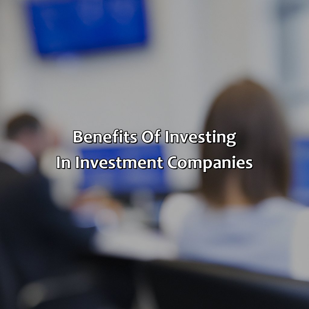 Benefits of Investing in Investment Companies-what is a investment company?, 