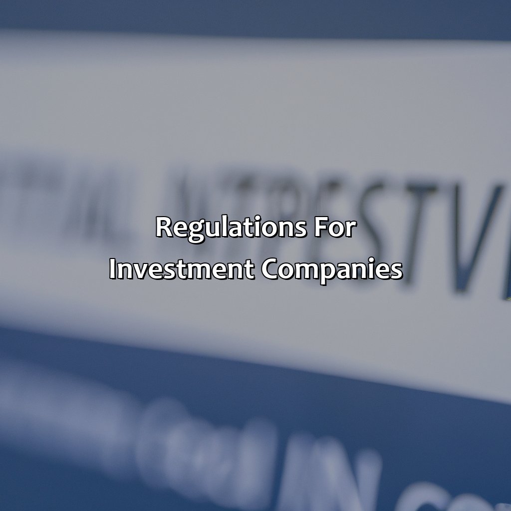 Regulations for Investment Companies-what is a investment company?, 