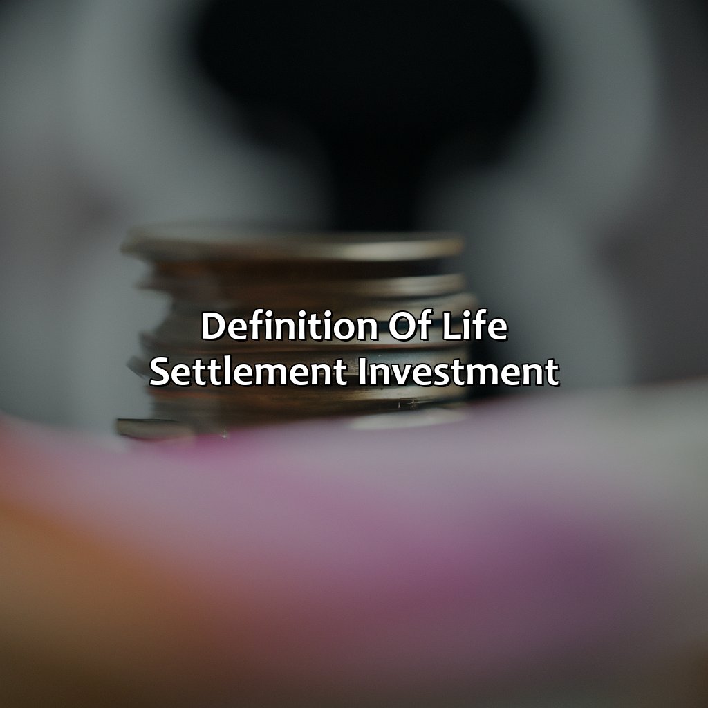 Definition of Life Settlement Investment-what is a life settlement investment?, 