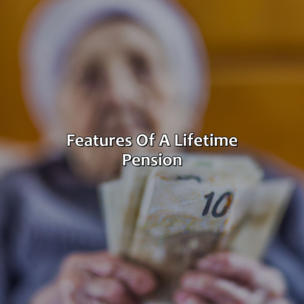 Features of a Lifetime Pension-what is a lifetime pension?, 