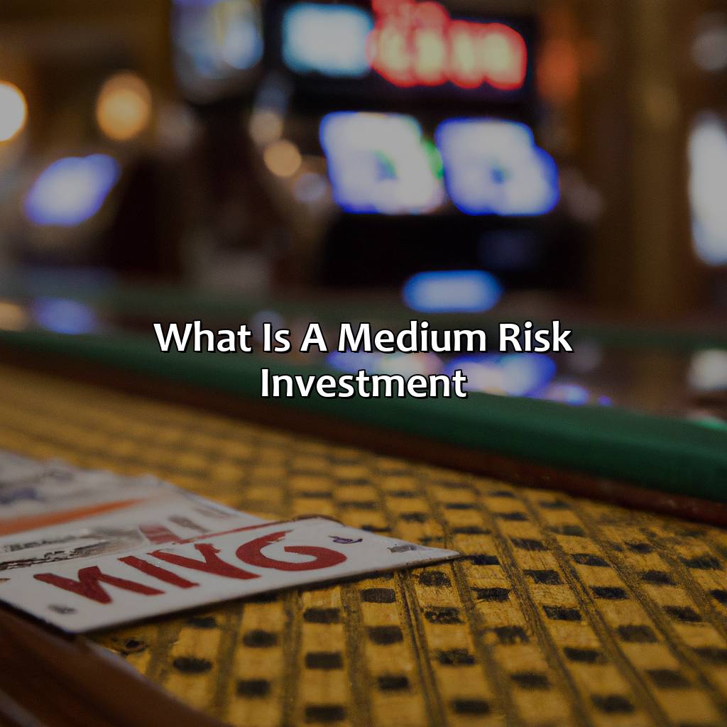 what is a medium risk investment?,