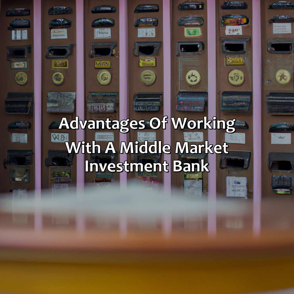 Advantages of Working with a Middle Market Investment Bank-what is a middle market investment bank?, 