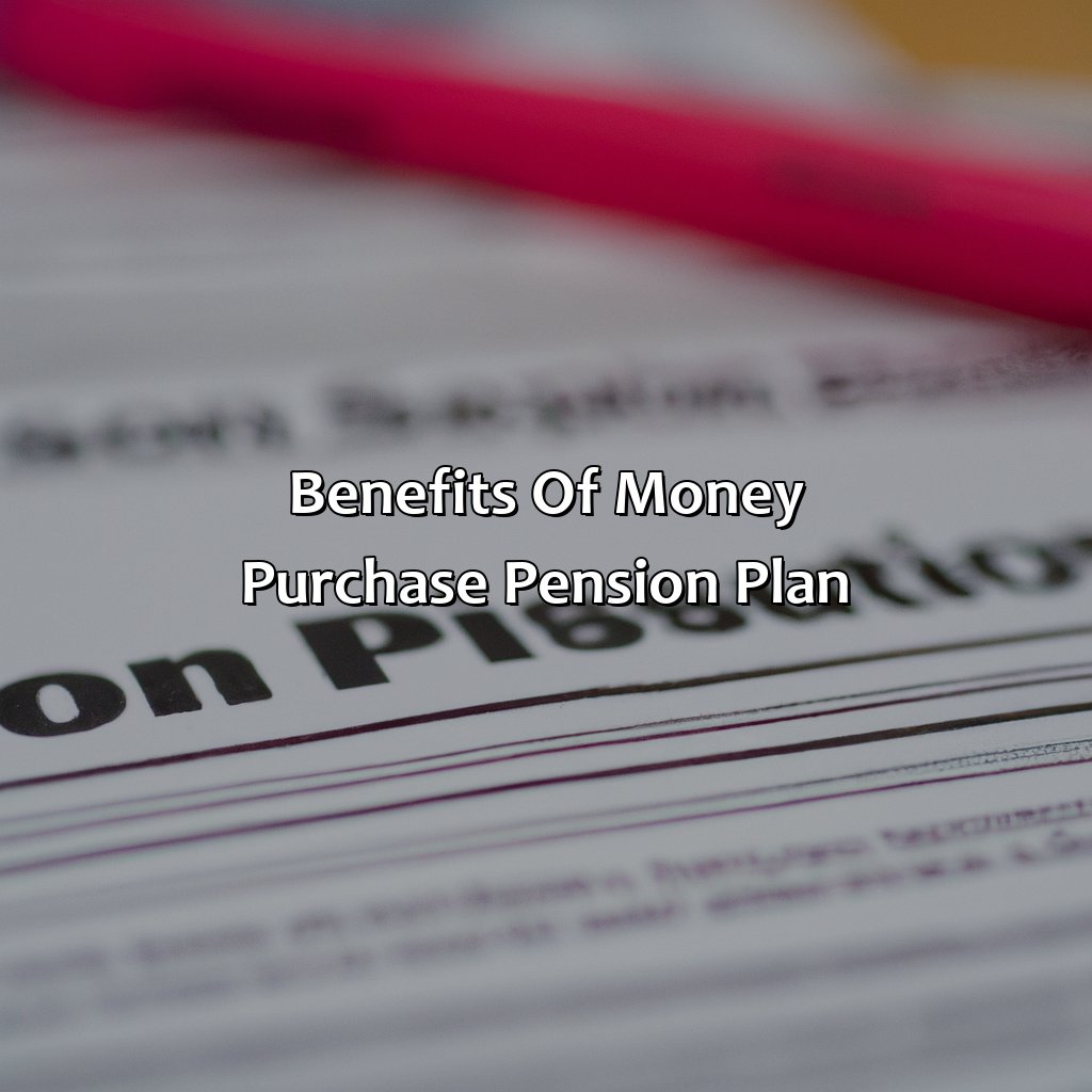 Benefits of Money Purchase Pension Plan-what is a money purchase pension plan?, 