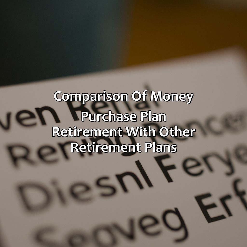 Comparison of Money Purchase Plan Retirement with Other Retirement Plans-what is a money purchase plan retirement?, 