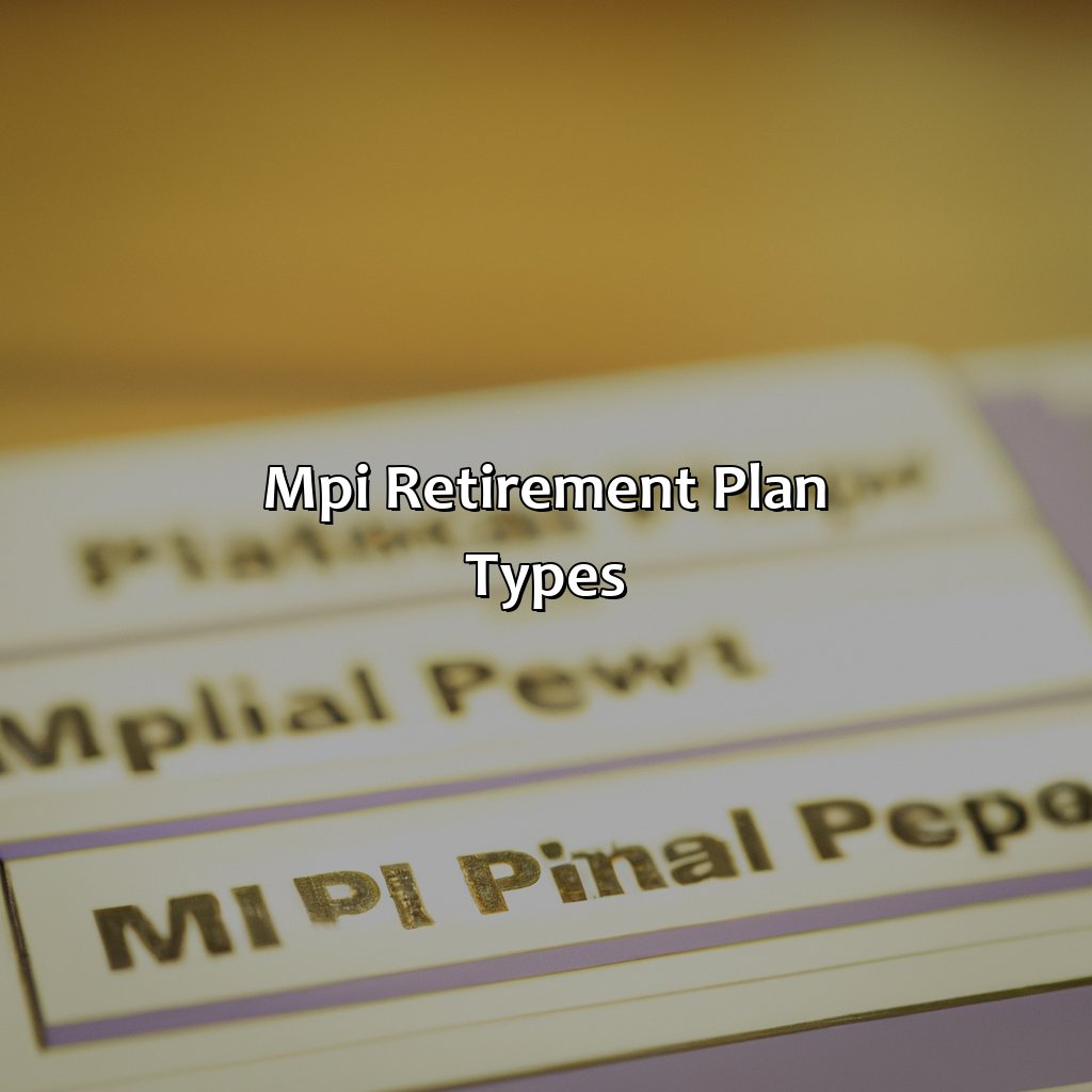 MPI Retirement Plan Types-what is a mpi retirement plan?, 