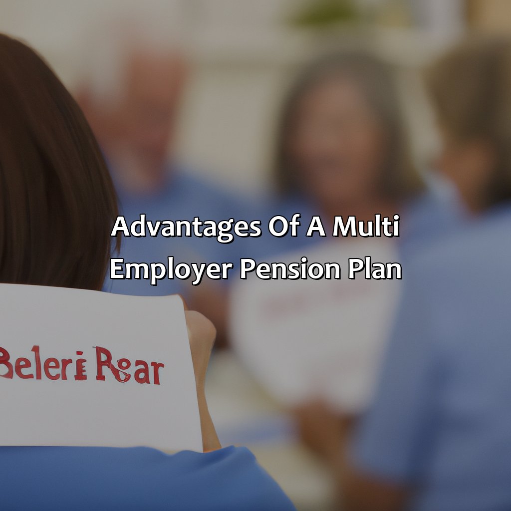 Advantages of a multi employer pension plan-what is a multi employer pension plan?, 