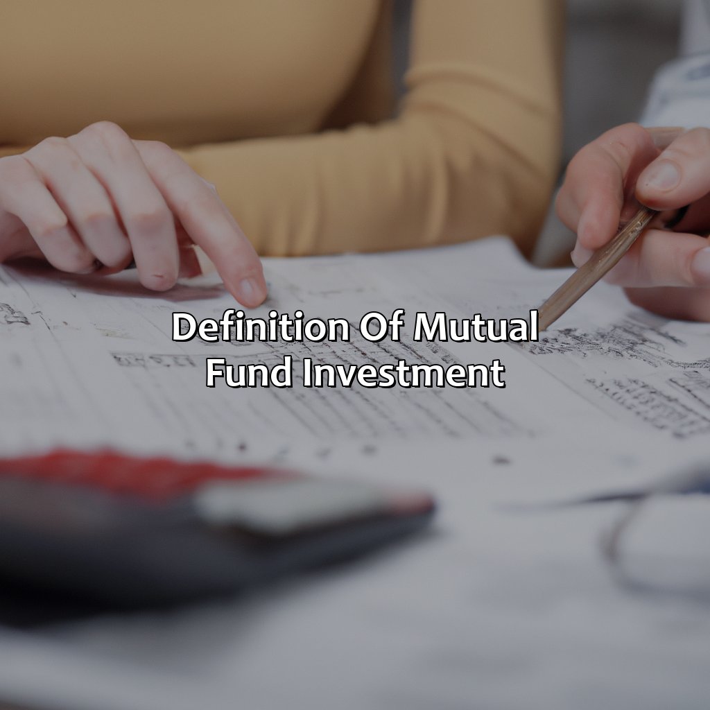 Definition of Mutual Fund Investment-what is a mutual fund investment?, 