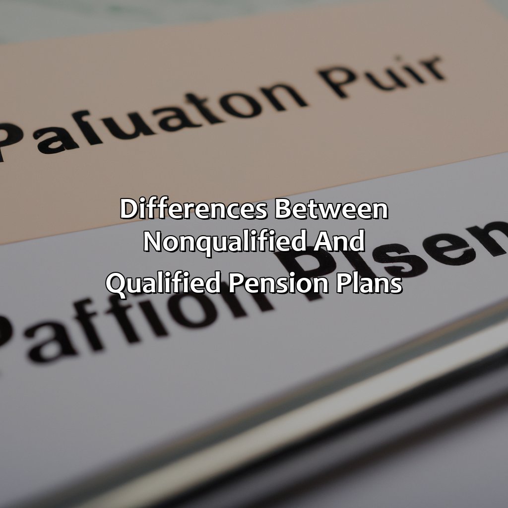 Differences Between Non-Qualified and Qualified Pension Plans-what is a non qualified pension plan?, 