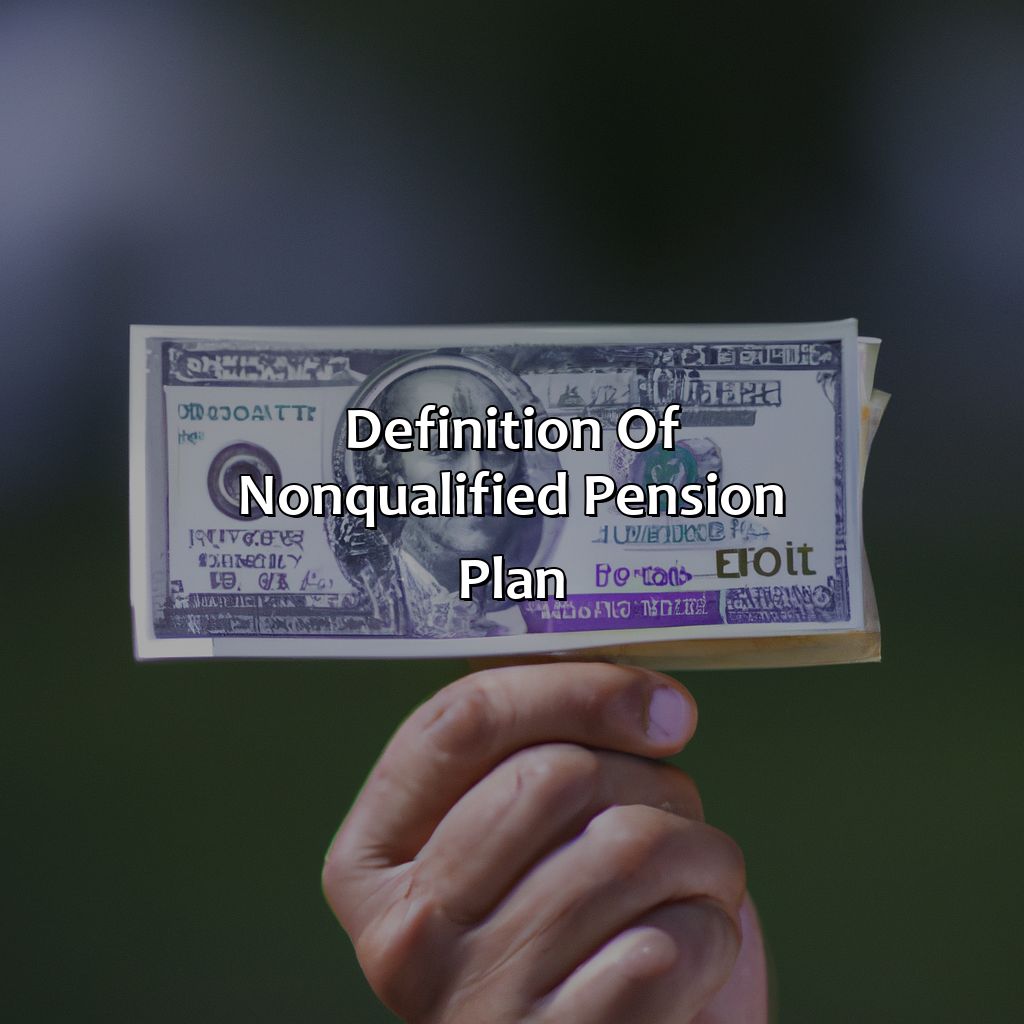 Definition of Non-Qualified Pension Plan-what is a non qualified pension plan?, 