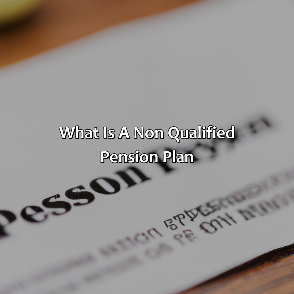 What Is A Non Qualified Pension Plan?