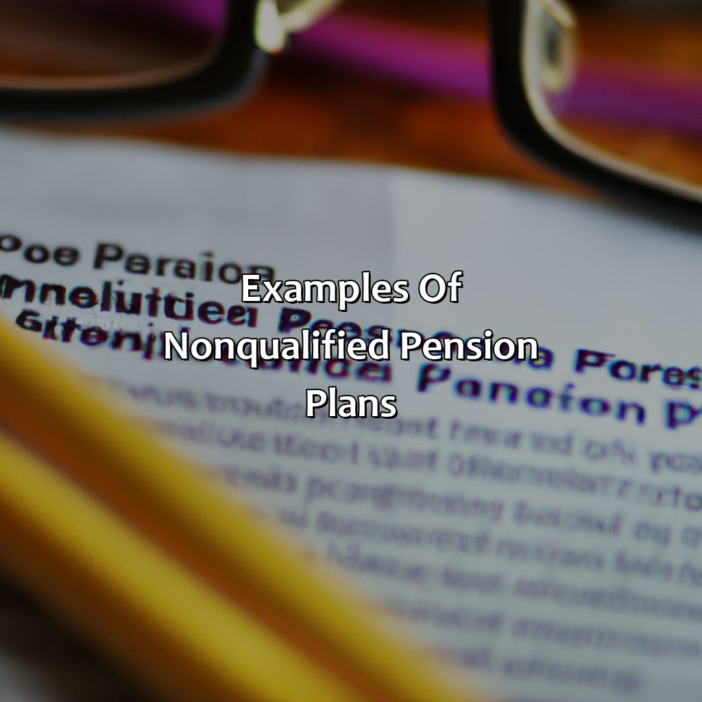 Examples of Non-Qualified Pension Plans-what is a non qualified pension plan?, 